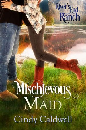 [River's End Ranch 15] • Mischievous Maid